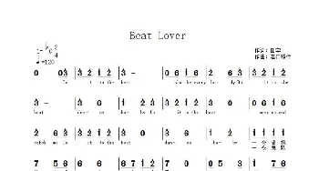 Beat Lover _歌曲简谱_词曲:田宇 葛口雅行