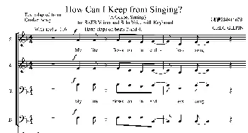 How Can I Keep from Singing合唱谱_歌曲简谱_词曲: