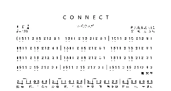 CONNECT_歌曲简谱_词曲:阿良良木健 阿良良木健