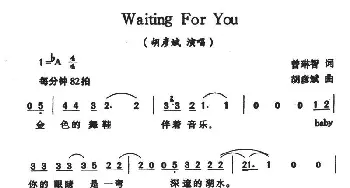 Waiting  For You_通俗唱法乐谱_词曲:曾琳智 胡彦斌