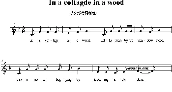 In a cottagde in a wood_外国歌谱_词曲: