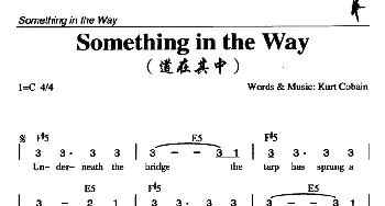 Something in the Way_外国歌谱_词曲: