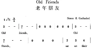 Old Friends 老年朋友_外国歌谱_词曲: Simon、Garfunkel