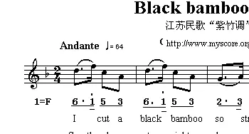Black bamboo tune_外国歌谱_词曲: