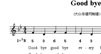 Good bye_外国歌谱_词曲: