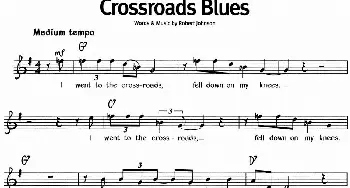 蓝调音乐：Crossroads Blues_外国歌谱_词曲: