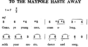 TO THE MAYPOLE HASTE AWAY(英国)_外国歌谱_词曲: