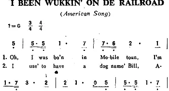 I BEEN WUKKIN’ON DE RAILROAD(美国)_外国歌谱_词曲: