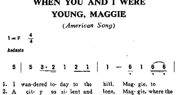 WHEN YOU AND I WERE YOUNG，MAGGIE(美国)_外国歌谱_词曲: