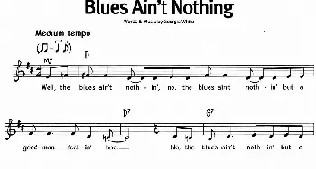 蓝调音乐：Blues Ain't Nothing_外国歌谱_词曲: