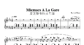 Micmacs A La Gare_歌谱投稿_词曲: Raphacl Bcau