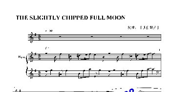 The slightly chipped full moon_歌谱投稿_词曲: