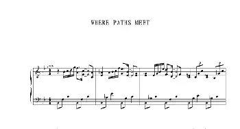 Where Paths Meet(钢琴谱) Kevin Kern