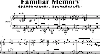 Familiar Memory(钢琴谱)