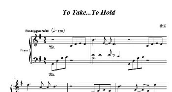 To Take…To Hold(钢琴谱) 雅尼