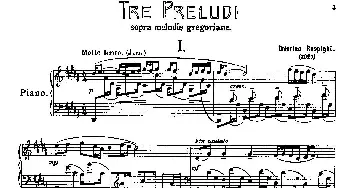 Three Preludes on Gregorian Melodies(钢琴谱) 奥托里诺•雷斯庇基(Ottorino Respighi）