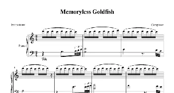 Memoryless Goldfish(钢琴谱) Composer