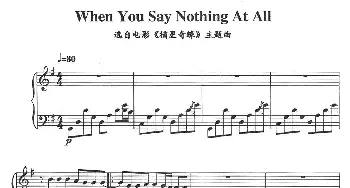 When You Say Nothing At All(钢琴谱)