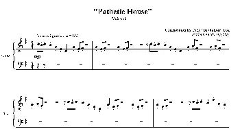 Pathetic  House(钢琴谱)