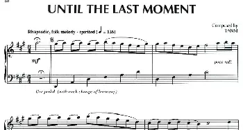 Until the Last Moment(钢琴谱) [美]雅尼(Yanni）