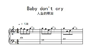 Baby don't cry (钢琴谱)