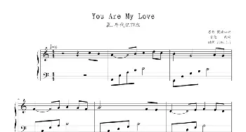 You Are My Love(钢琴谱)