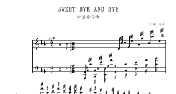 SWEET BYE AND BYE(钢琴谱) 巴达尔杰斯卡