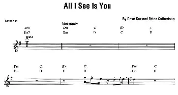 萨克斯谱 | Dave Koz - All I see is you(原版次中萨克斯谱)Dave Koz