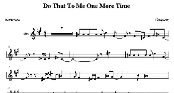 萨克斯谱 | DO THAT TO ME ONE MORE TIME(中音萨克斯）