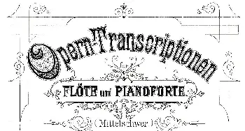 长笛曲谱 | Opern-Transcriptionen.Op.45-1(长笛+钢琴伴奏）