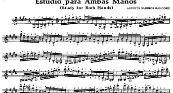 Estudio para Ambas Manos(吉他谱) 奥古斯汀·巴里奥斯·曼戈雷(Agustin Barrios Mangore）