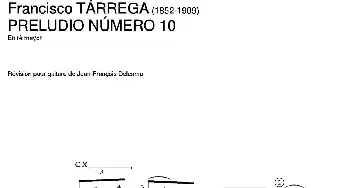 PRELUDIO NUMERO 10(En re mayor)(吉他谱) 弗朗西斯科·泰雷加 Francisco Tarrega (1852-1909)