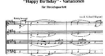 小提琴谱 | Happy Birthday-Variationen(生日快乐变奏曲 弦乐四重奏)瓦格纳