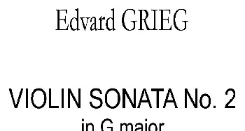 小提琴谱 | VIOLIN SONATA No.2 in G major(G大调第二小提琴奏鸣曲)(Ⅰ)(小提琴+钢琴伴奏)GRIER(格里格）